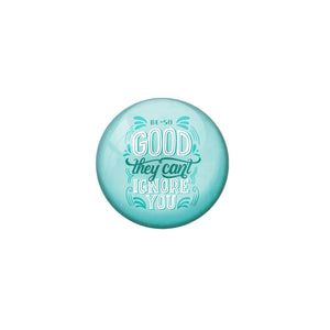 AVI Green Metal Fridge Magnet with Positive Quotes Be so good they cant ignore you Design