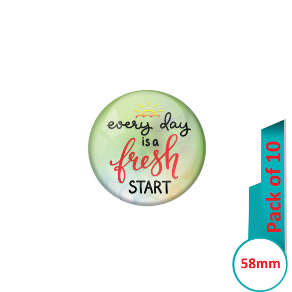 AVI Pin Badges with Green  Every Day is a fresh start Quote Design Pack of 10