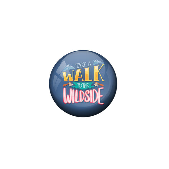 AVI Blue Colour Metal Badge Take a walk to the wild side