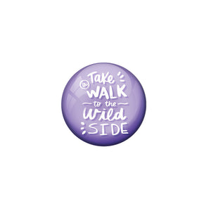 AVI Violet Colour Metal Fridge Magnet Take walk to the waild side Violet Design